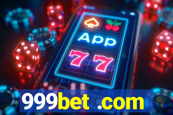 999bet .com